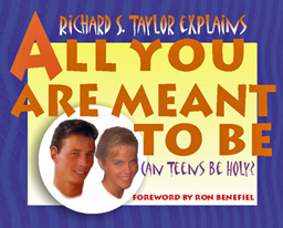 All You Are Meant To Be By Richard S. Taylor All You Are Meant To Be By Richard S. Taylor
